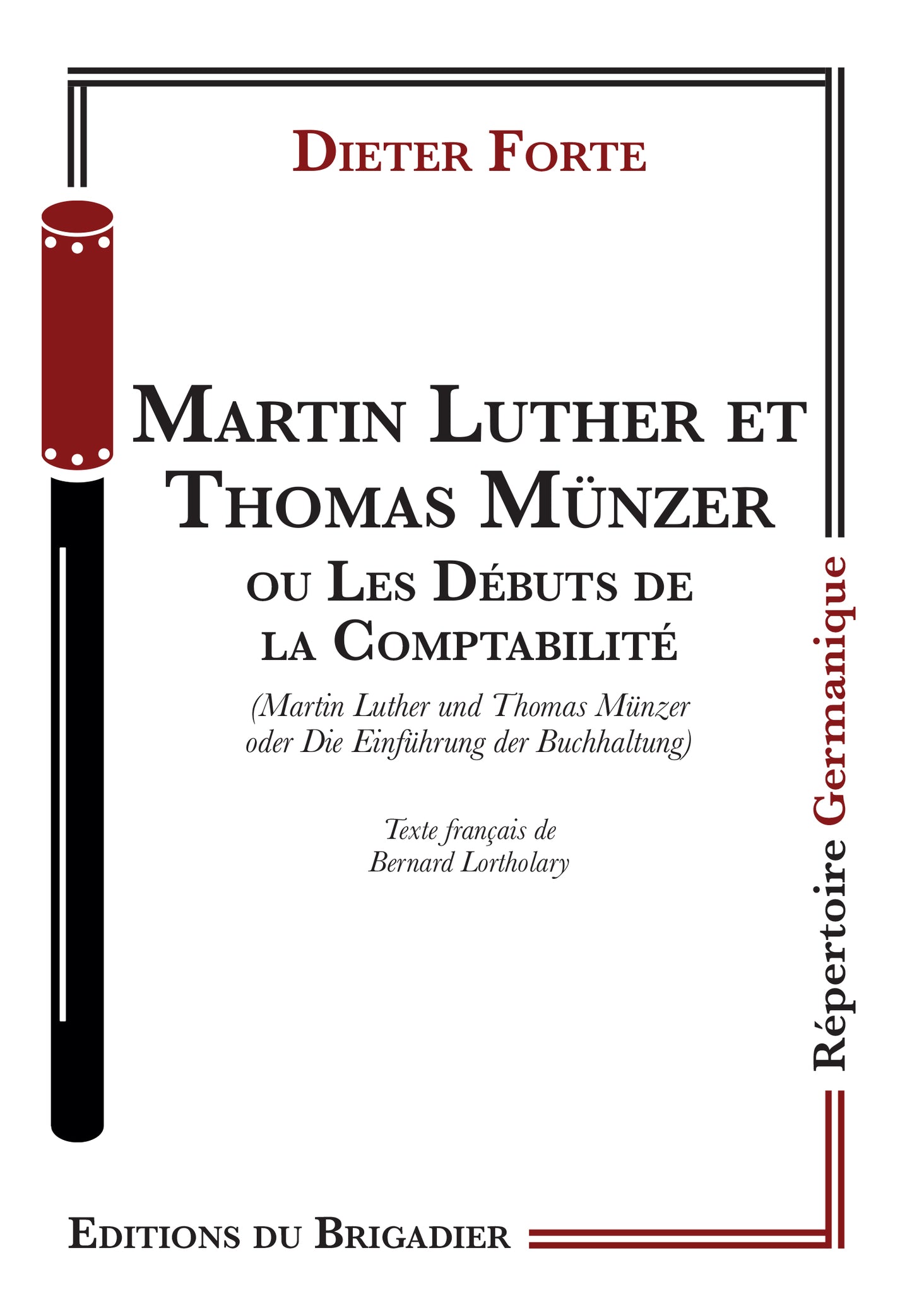 Martin Luther et Thomas Münzer ou Les Débuts de la Comptabilité